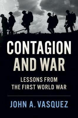 Contagion and War: Lessons from the First World War - John A. Vasquez - cover