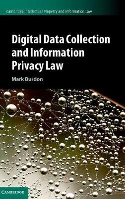 Digital Data Collection and Information Privacy Law - Mark Burdon - cover