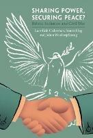 Sharing Power, Securing Peace?: Ethnic Inclusion and Civil War - Lars-Erik Cederman,Simon Hug,Julian Wucherpfennig - cover