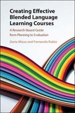 Creating Effective Blended Language Learning Courses: A Research-Based Guide from Planning to Evaluation