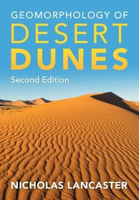 Geomorphology of Desert Dunes - Nicholas Lancaster - cover