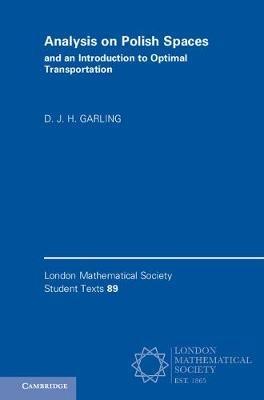 Analysis on Polish Spaces and an Introduction to Optimal Transportation - D. J. H. Garling - cover