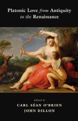 Platonic Love from Antiquity to the Renaissance - cover