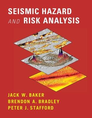 Seismic Hazard and Risk Analysis - Jack Baker,Brendon Bradley,Peter Stafford - cover