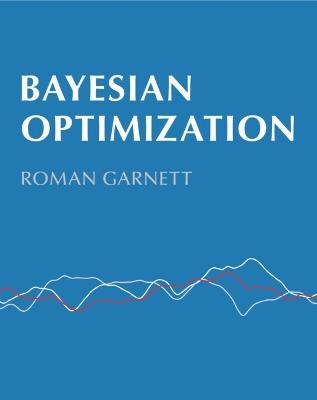Bayesian Optimization - Roman Garnett - cover