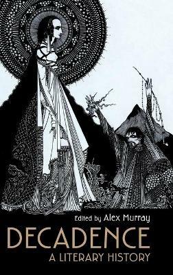 Decadence: A Literary History - cover