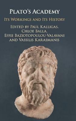 Plato's Academy: Its Workings and its History - cover