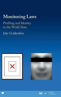 Monitoring Laws: Profiling and Identity in the World State - Jake Goldenfein - cover