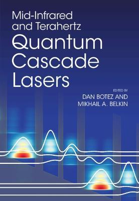 Mid-Infrared and Terahertz Quantum Cascade Lasers - cover