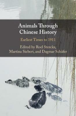 Animals through Chinese History: Earliest Times to 1911 - cover
