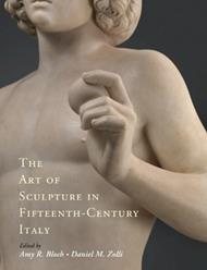 The Art of Sculpture in Fifteenth-Century Italy