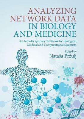 Analyzing Network Data in Biology and Medicine: An Interdisciplinary Textbook for Biological, Medical and Computational Scientists - cover