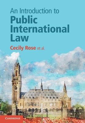 An Introduction to Public International Law - Cecily Rose,Niels Blokker,Daniella Dam-de Jong - cover