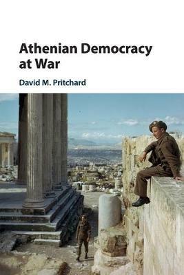 Athenian Democracy at War - David M. Pritchard - cover