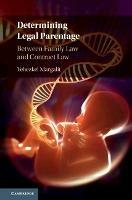 Determining Legal Parentage: Between Family Law and Contract Law