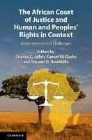 The African Court of Justice and Human and Peoples' Rights in Context: Development and Challenges