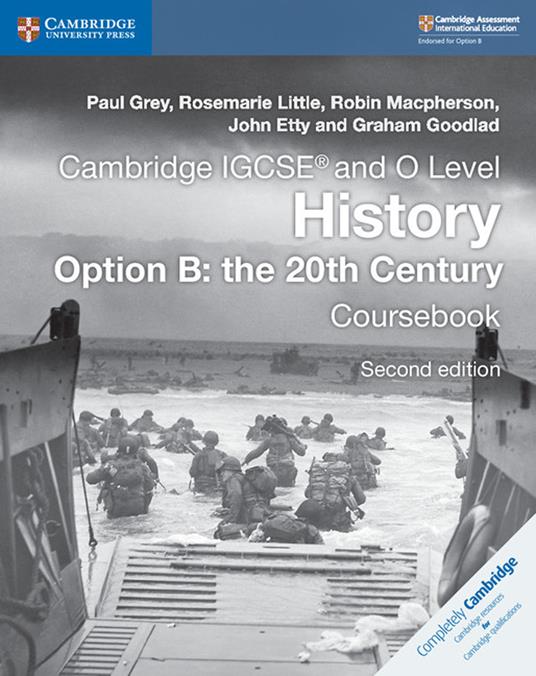 Cambridge IGCSE® and O Level History Option B: the 20th Century Coursebook - Paul Grey,Rosemarie Little,Robin Macpherson - cover