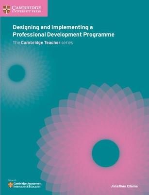 Designing and Implementing a Professional Development Programme - Jonathan Ellams - cover
