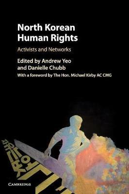 North Korean Human Rights: Activists and Networks - cover
