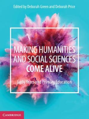 Making Humanities and Social Sciences Come Alive: Early Years and Primary Education - cover