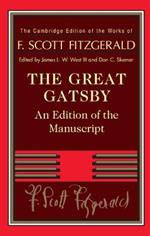 The Great Gatsby: An Edition of the Manuscript