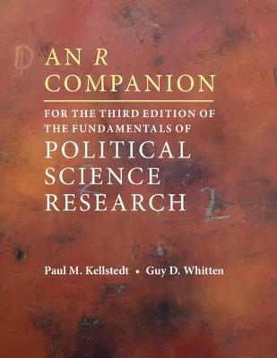 An R Companion for the Third Edition of The Fundamentals of Political Science Research - Paul M. Kellstedt,Guy D. Whitten - cover