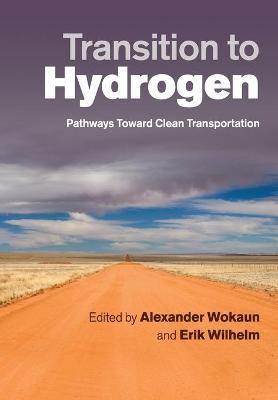 Transition to Hydrogen: Pathways toward Clean Transportation - cover