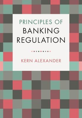 Principles of Banking Regulation - Kern Alexander - cover