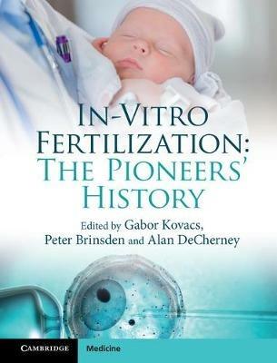In-Vitro Fertilization: The Pioneers' History - cover