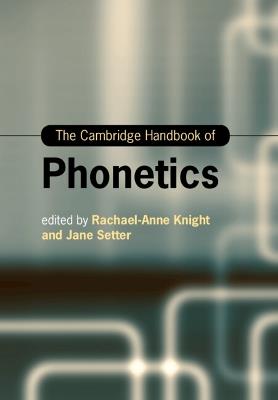 The Cambridge Handbook of Phonetics - cover