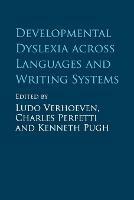 Developmental Dyslexia across Languages and Writing Systems - cover