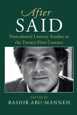 After Said: Postcolonial Literary Studies in the Twenty-First Century - cover
