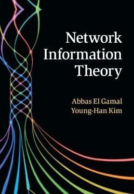Network Information Theory - Abbas El Gamal,Young-Han Kim - cover