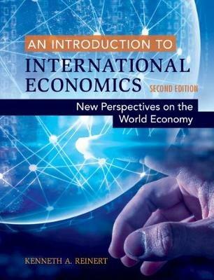 An Introduction to International Economics: New Perspectives on the World Economy - Kenneth A. Reinert - cover