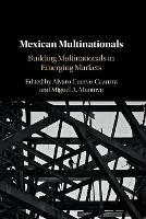 Mexican Multinationals: Building Multinationals in Emerging Markets - cover