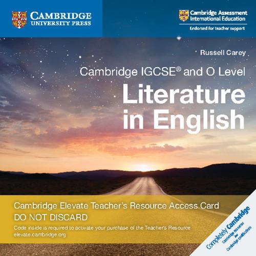 Cambridge IGCSE and O level. Literature in English. Teacher's Resource Access Card. Card con codice di accesso alla piattaforma Elevate - Carey Russell - copertina