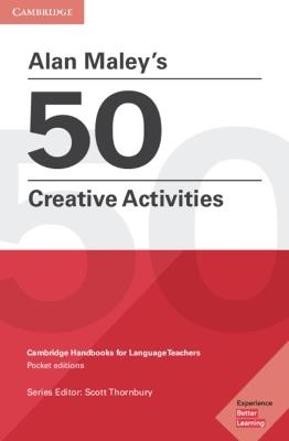 Alan Maley's 50 Creative Activities Pocket Editions: Cambridge Handbooks for Language Teachers - Alan Maley - cover