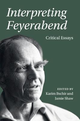 Interpreting Feyerabend: Critical Essays - cover