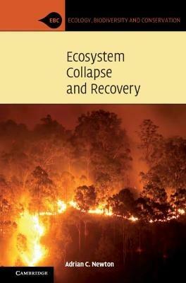 Ecosystem Collapse and Recovery - Adrian C. Newton - cover