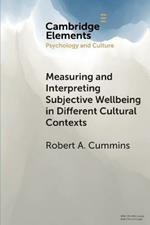 Measuring and Interpreting Subjective Wellbeing in Different Cultural Contexts: A Review and Way Forward