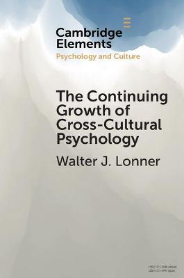 The Continuing Growth of Cross-Cultural Psychology: A First-Person Annotated Chronology - Walter J. Lonner - cover