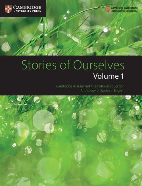 Stories of Ourselves: Volume 1: Cambridge Assessment International Education Anthology of Stories in English - cover