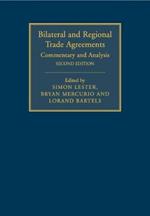 Bilateral and Regional Trade Agreements: Volume 1: Commentary and Analysis