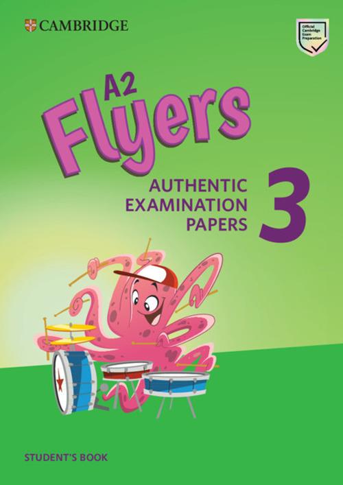 A2 Flyers 3 Student's Book: Authentic Examination Papers - cover