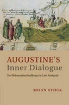 Augustine's Inner Dialogue: The Philosophical Soliloquy in Late Antiquity - Brian Stock - cover