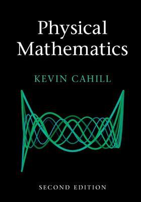 Physical Mathematics - Kevin Cahill - cover