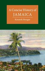 A Concise History of Jamaica