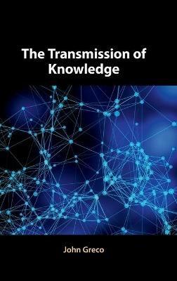 The Transmission of Knowledge - John Greco - cover