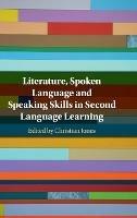Literature, Spoken Language and Speaking Skills in Second Language Learning - cover