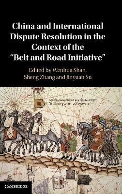 China and International Dispute Resolution in the Context of the ‘Belt and Road Initiative’ - cover